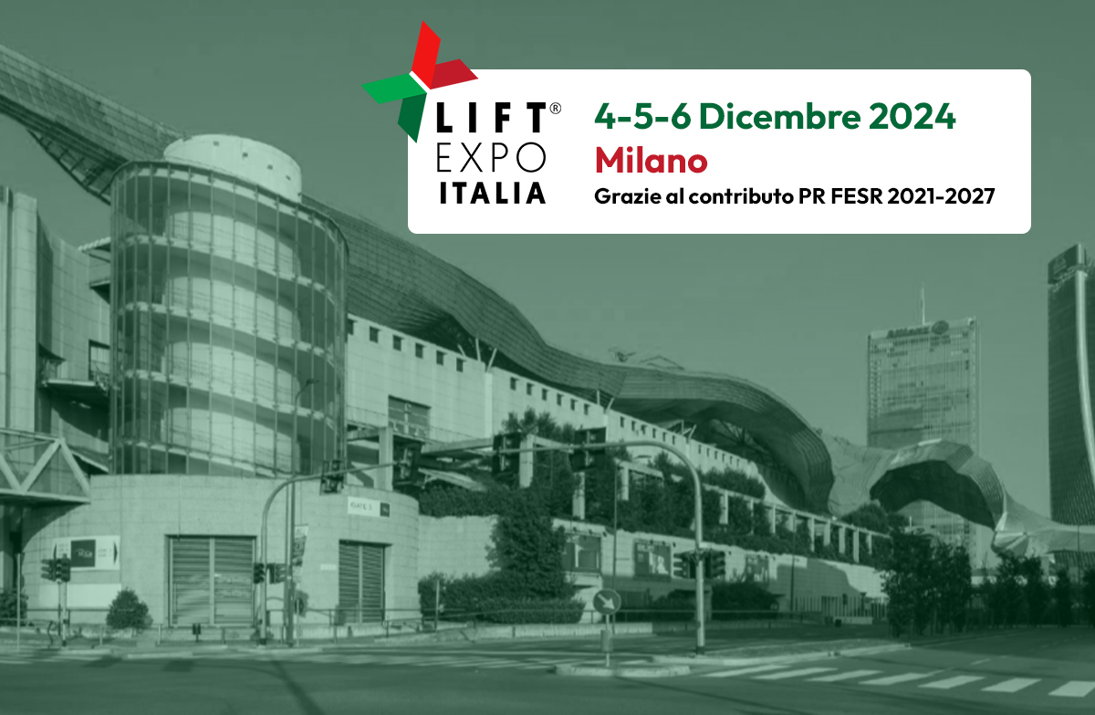 Partecipazione alla Fiera Lift Expo Italia 2024 grazie al contributo PR FESR 2021-2027